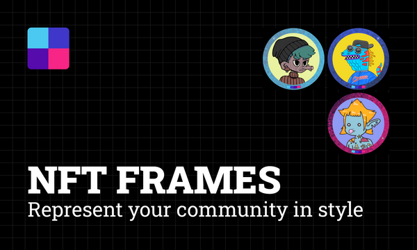 Represent your community in style with Frames 🖼
